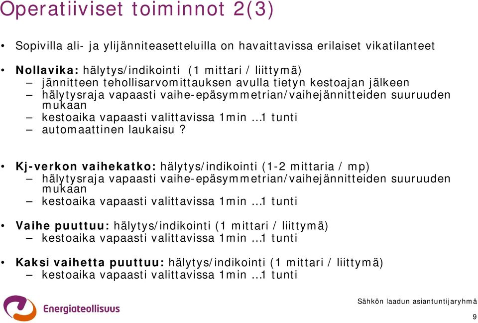 suuruuden mukaan automaattinen laukaisu?