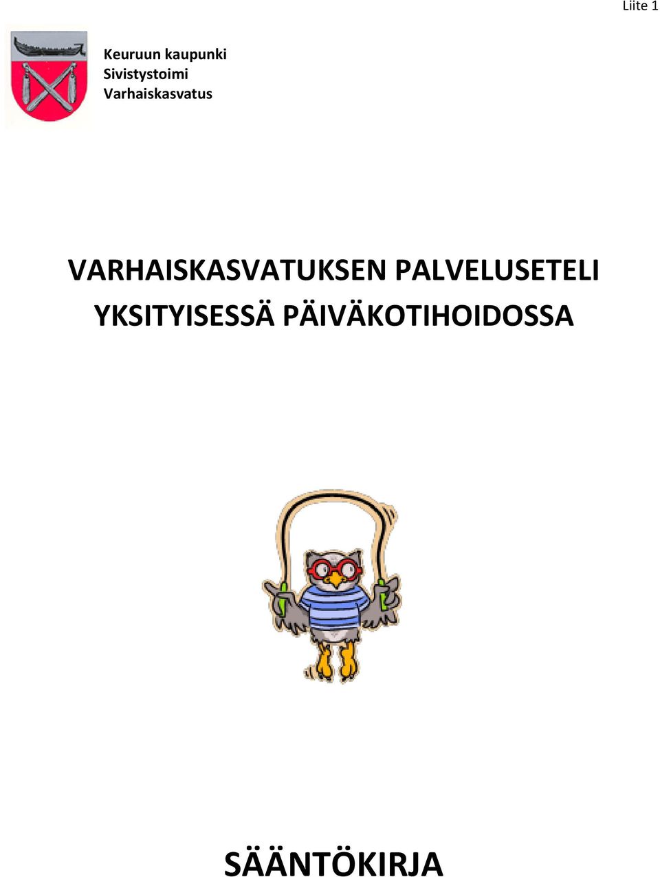 VARHAISKASVATUKSEN PALVELUSETELI