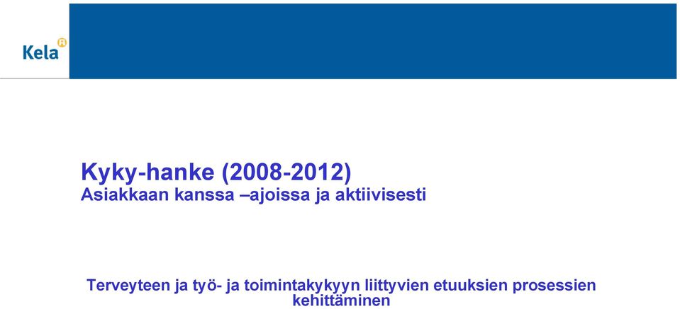 Terveyteen ja työ- ja toimintakykyyn
