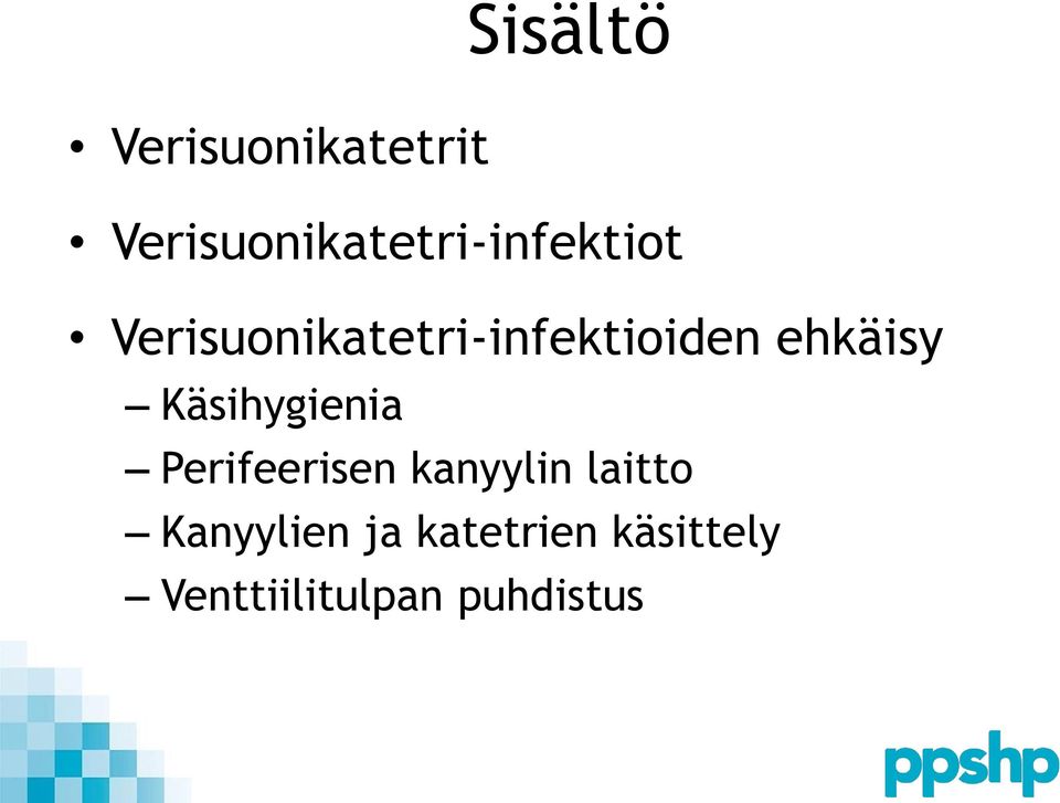 Verisuonikatetri-infektioiden ehkäisy