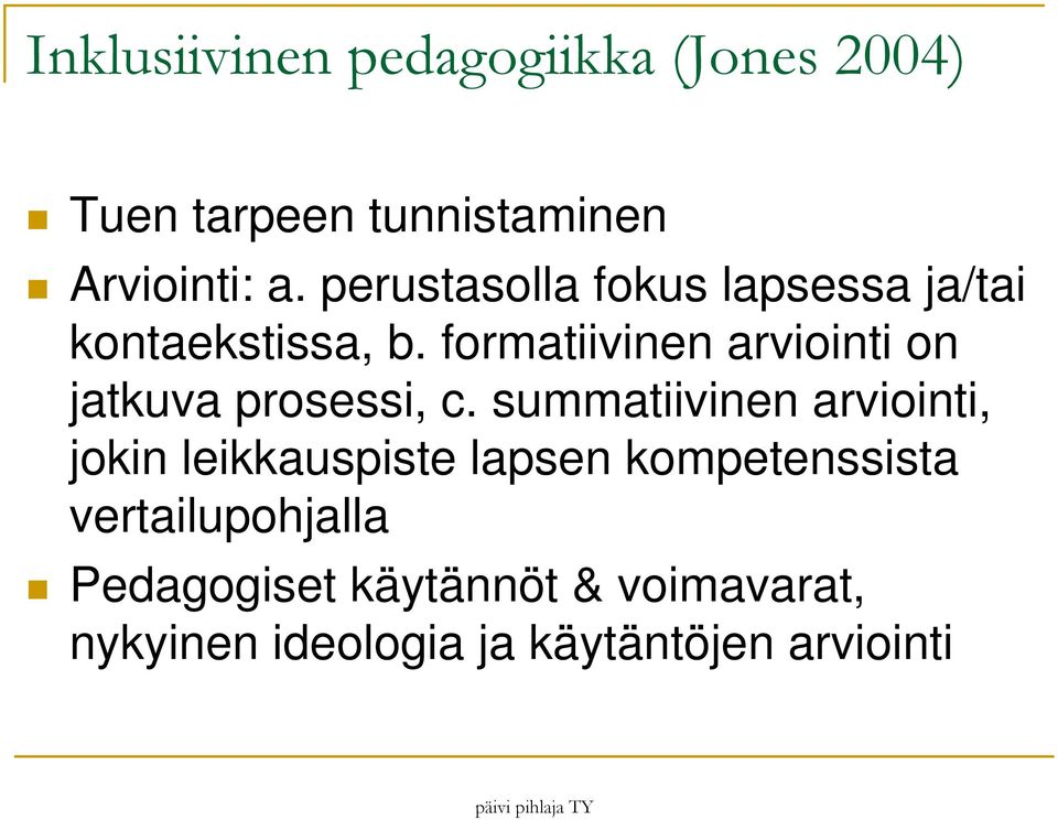 formatiivinen arviointi on jatkuva prosessi, c.