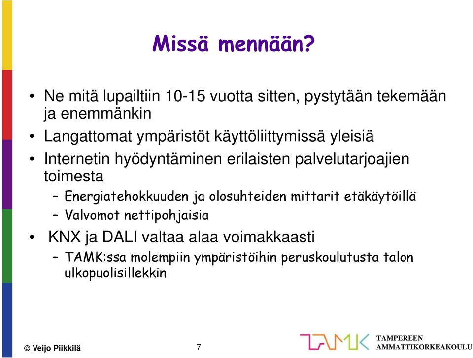 käyttöliittymissä yleisiä Internetin hyödyntäminen erilaisten palvelutarjoajien toimesta