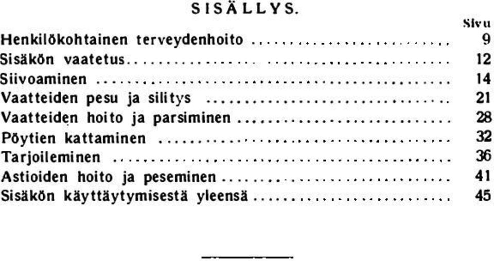 .................. 28 Pöytien kattaminen.......... 32 Tarjoileminen.