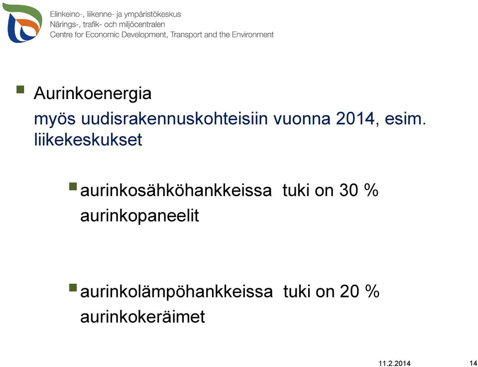 liikekeskukset aurinkosähköhankkeissa tuki on 30