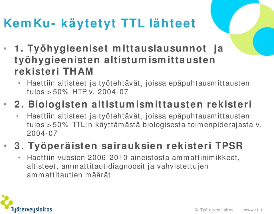 epäpuhtausmittausten tulos >50% HTP v. 2004-07 2.