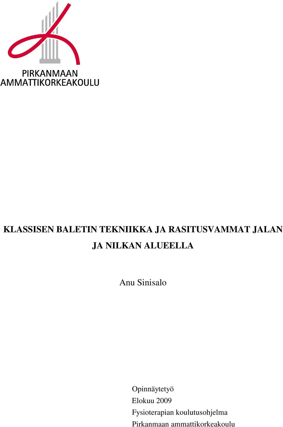 Anu Sinisalo Opinnäytetyö Elokuu 2009