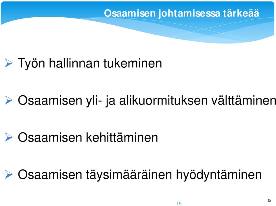 alikuormituksen välttäminen Osaamisen