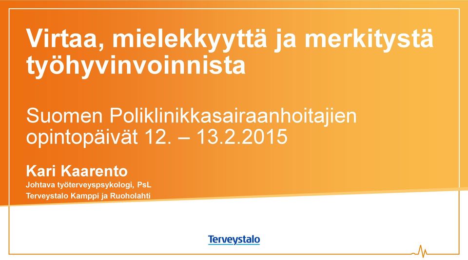 Poliklinikkasairaanhoitajien opintopäivät 12. 13.