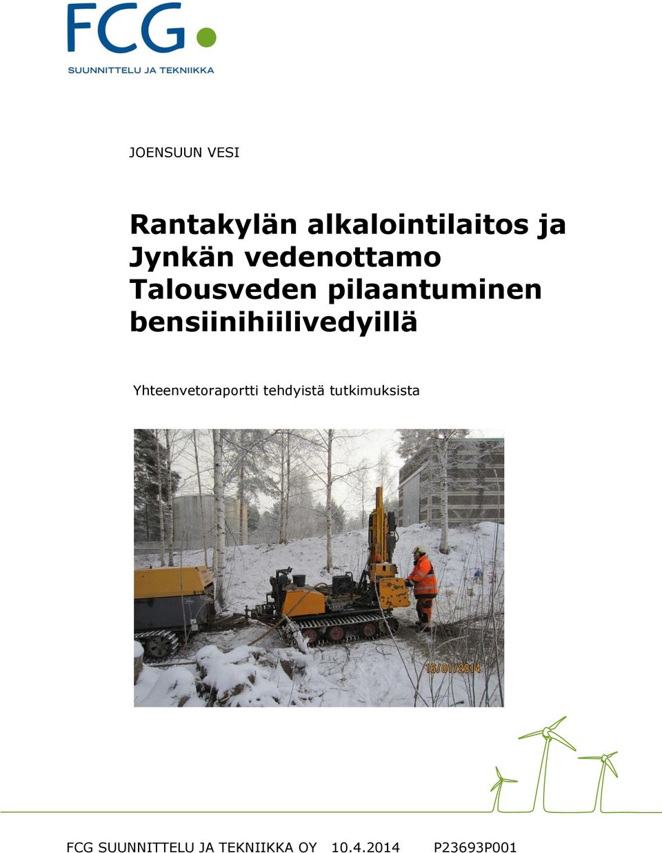 bensiinihiilivedyillä Yhteenvetoraportti tehdyistä