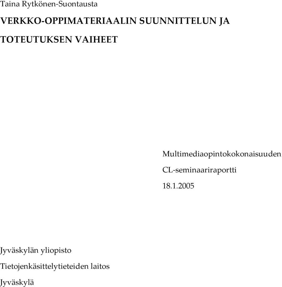 Multimediaopintokokonaisuuden CL seminaariraportti