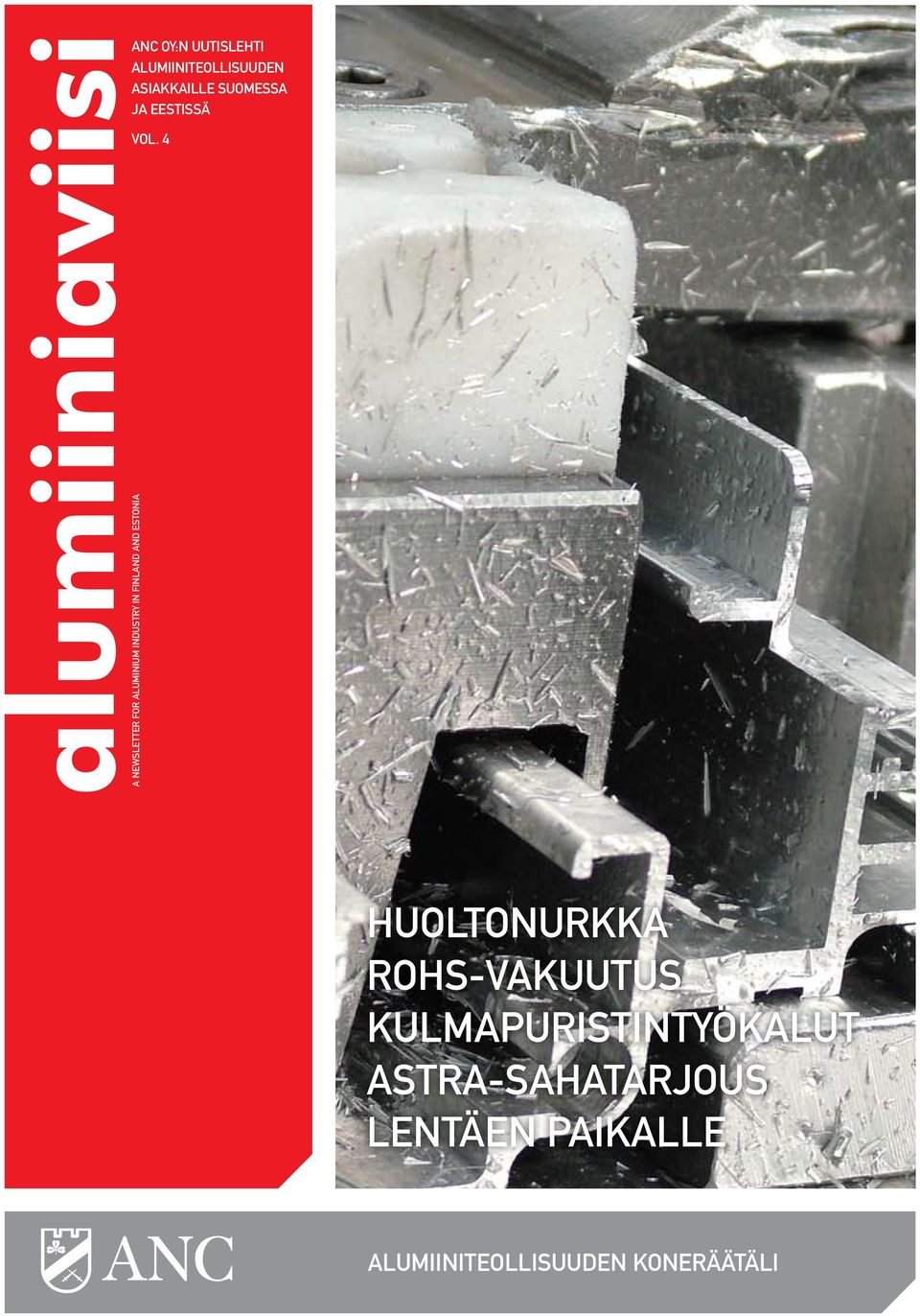 4 A NEWSLETTER FOR ALUMINIUM INDUSTRY IN FINLAND AND ESTONIA