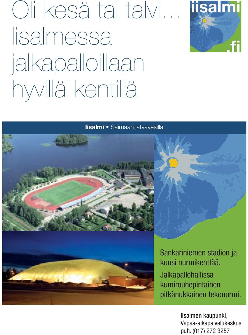 latvavesillä Sankariniemen stadion ja kuusi nurmikenttää.