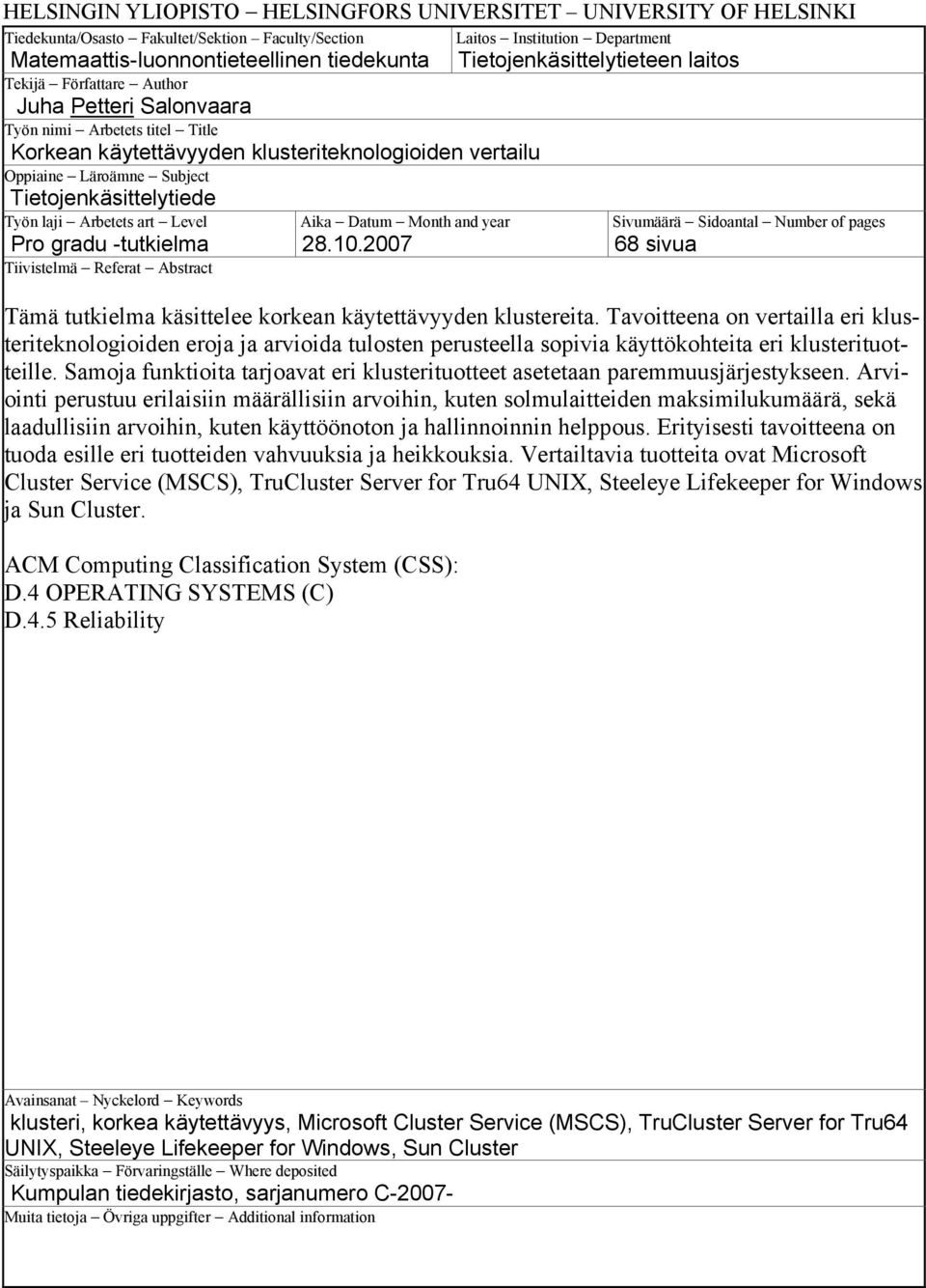 Tietojenkäsittelytiede Työn laji Arbetets art Level Pro gradu -tutkielma Tiivistelmä Referat Abstract Aika Datum Month and year 28.10.
