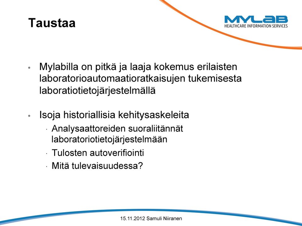 laboratiotietojärjestelmällä Isoja historiallisia kehitysaskeleita