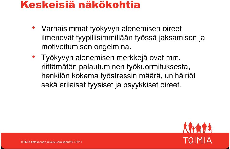 Työkyvyn alenemisen merkkejä ovat mm.