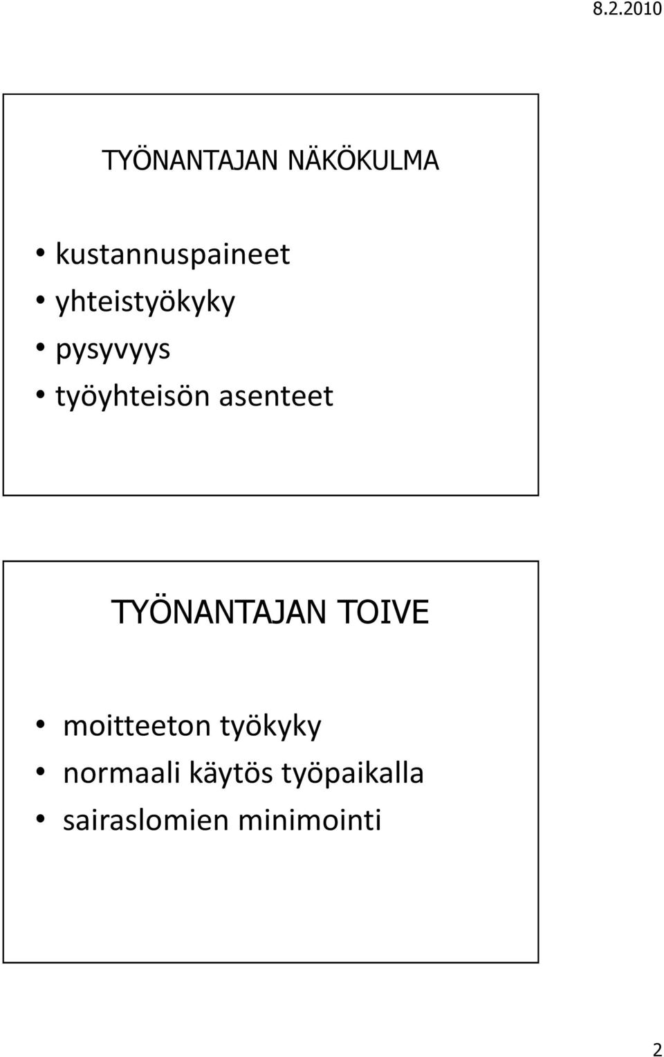 TYÖNANTAJAN TOIVE moitteeton työkyky