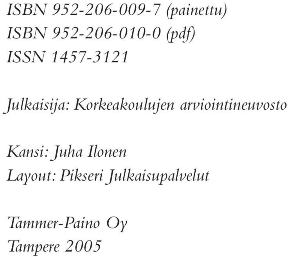 arviointineuvosto Kansi: Juha Ilonen Layout: