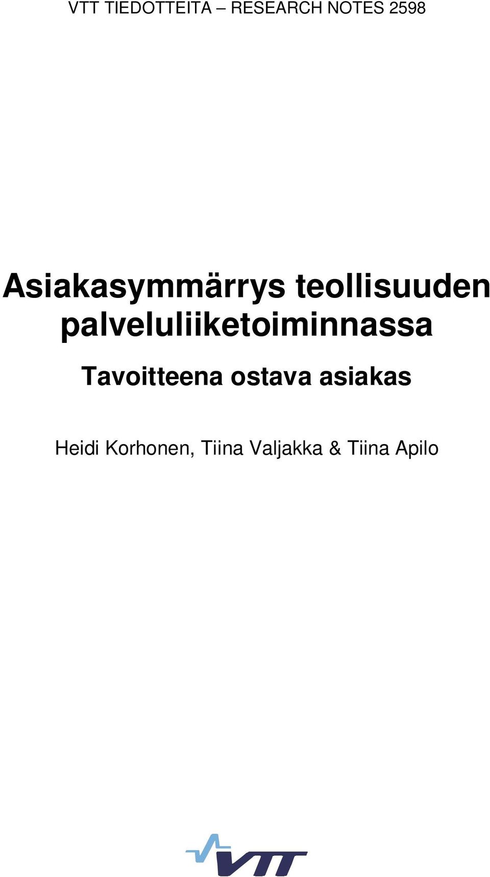 palveluliiketoiminnassa Tavoitteena