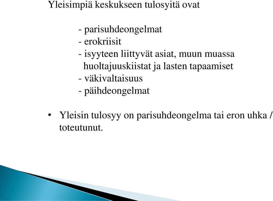 huoltajuuskiistat ja lasten tapaamiset - väkivaltaisuus -