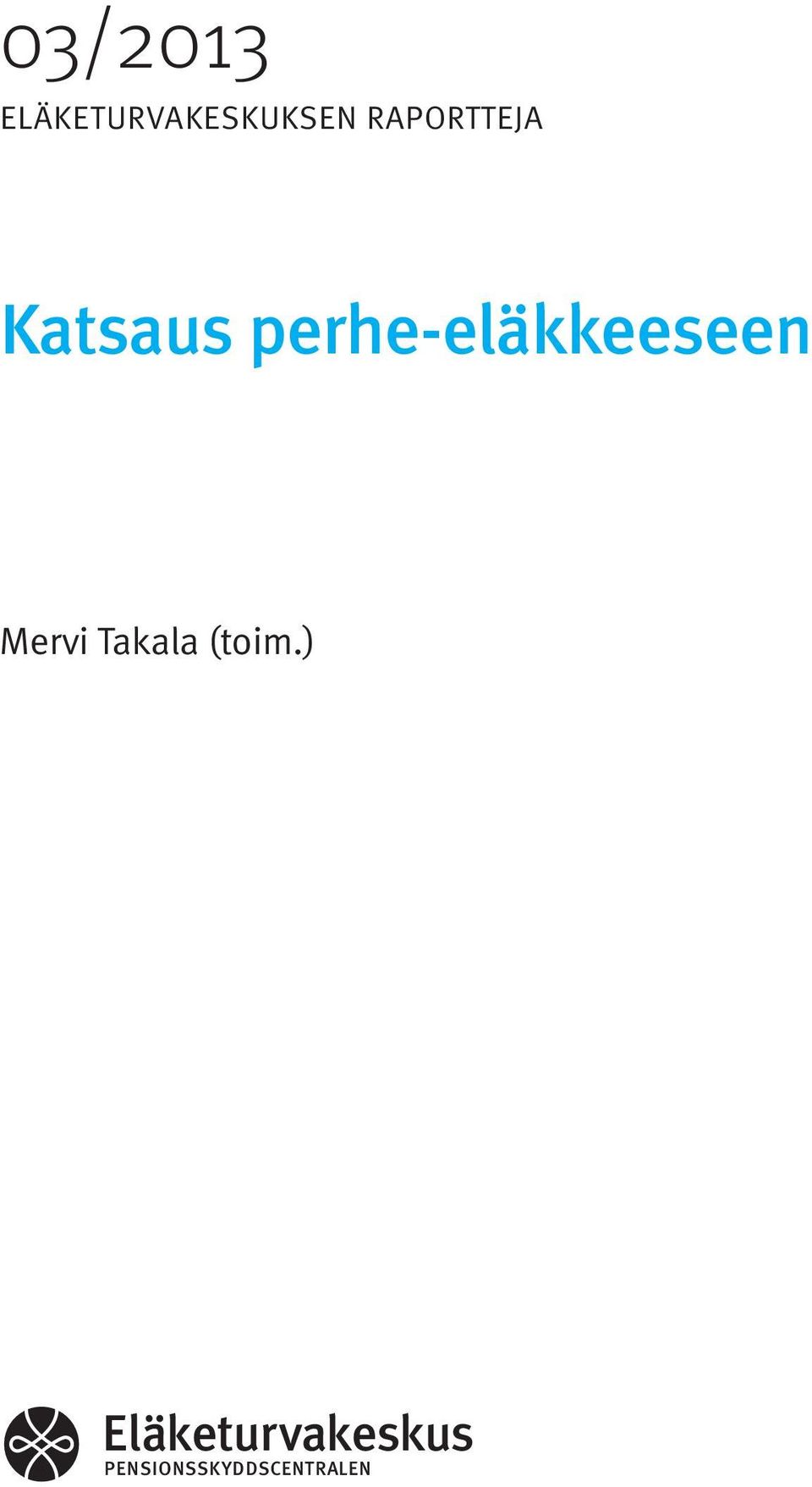 perhe-eläkkeeseen Mervi Takala