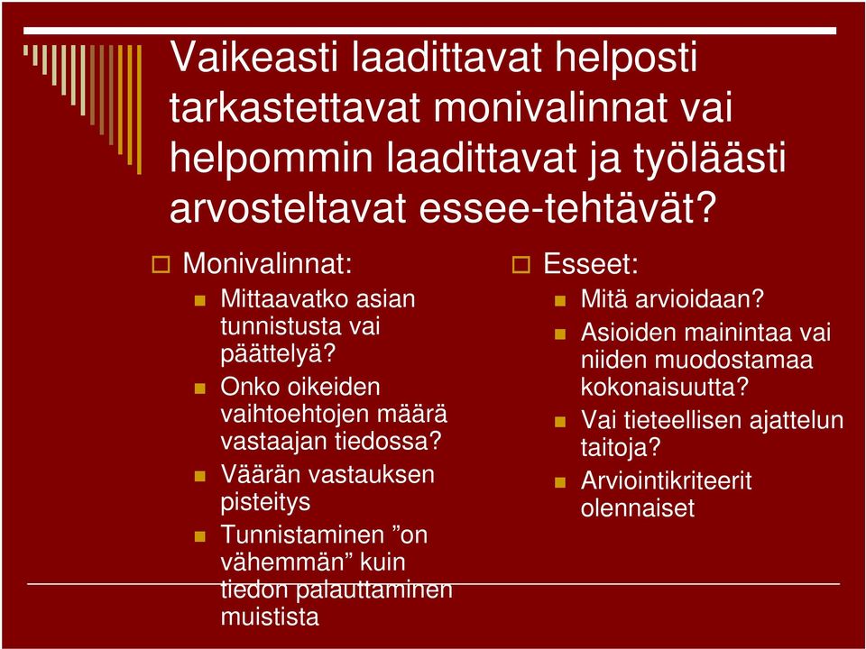 Onko oikeiden vaihtoehtojen määrä vastaajan tiedossa?