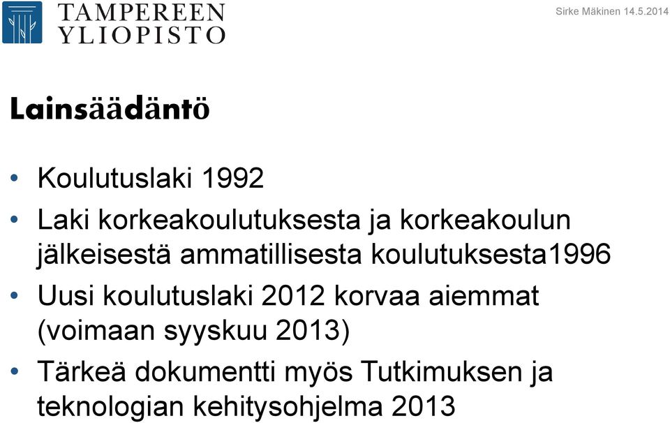 korkeakoulun jälkeisestä ammatillisesta koulutuksesta1996 Uusi