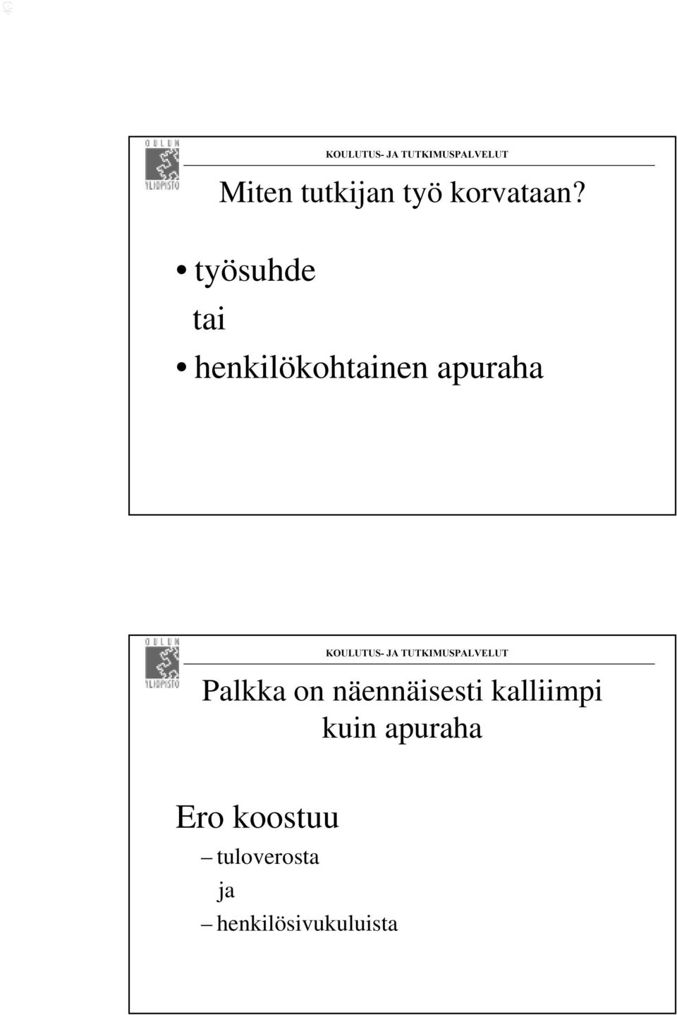 Palkka on näennäisesti kalliimpi kuin