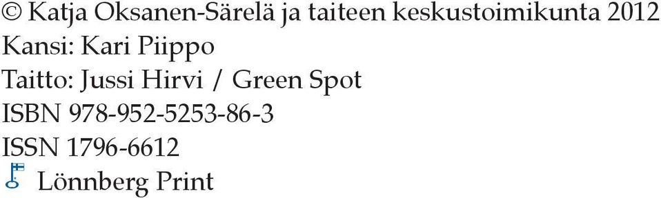 Piippo Taitto: Jussi Hirvi / Green Spot