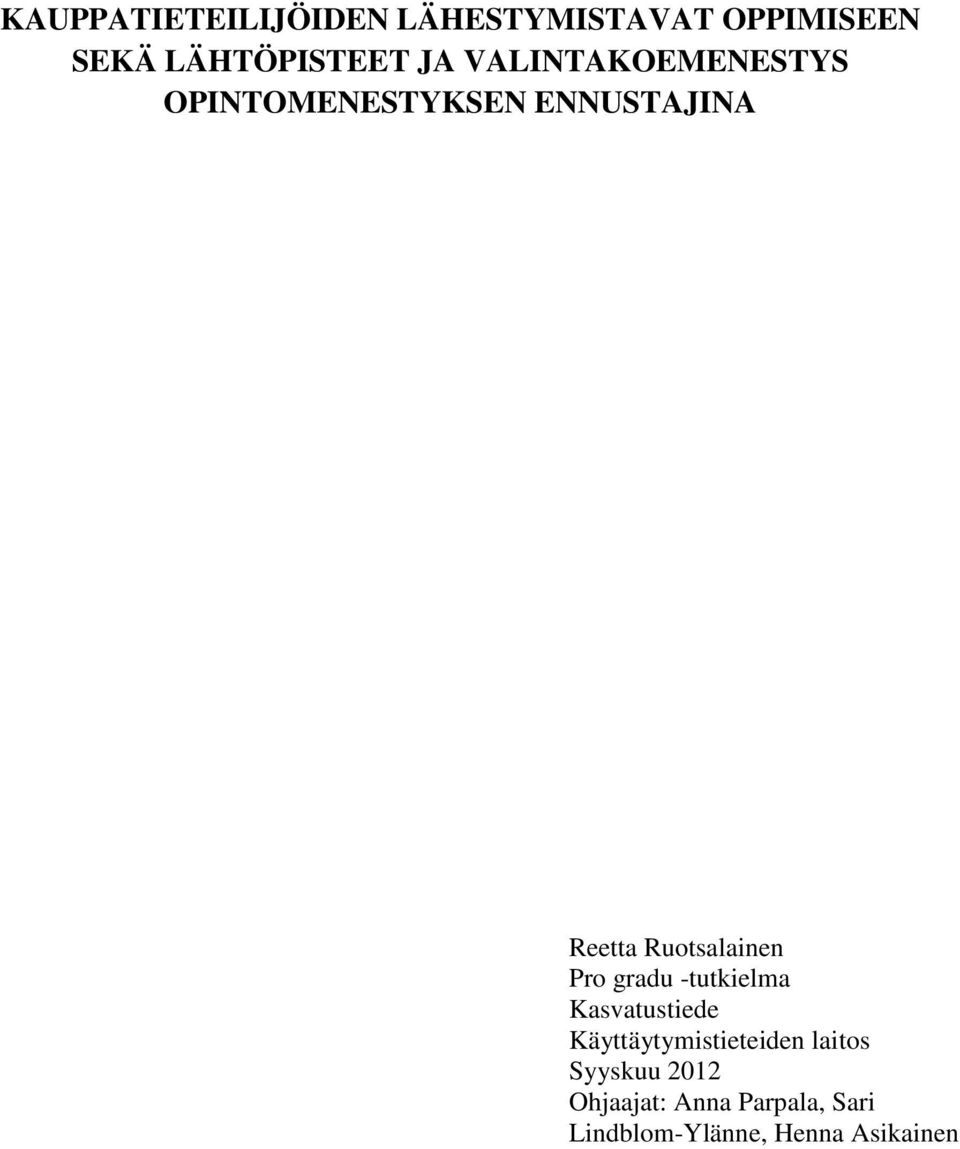 Pro gradu -tutkielma Kasvatustiede Käyttäytymistieteiden laitos