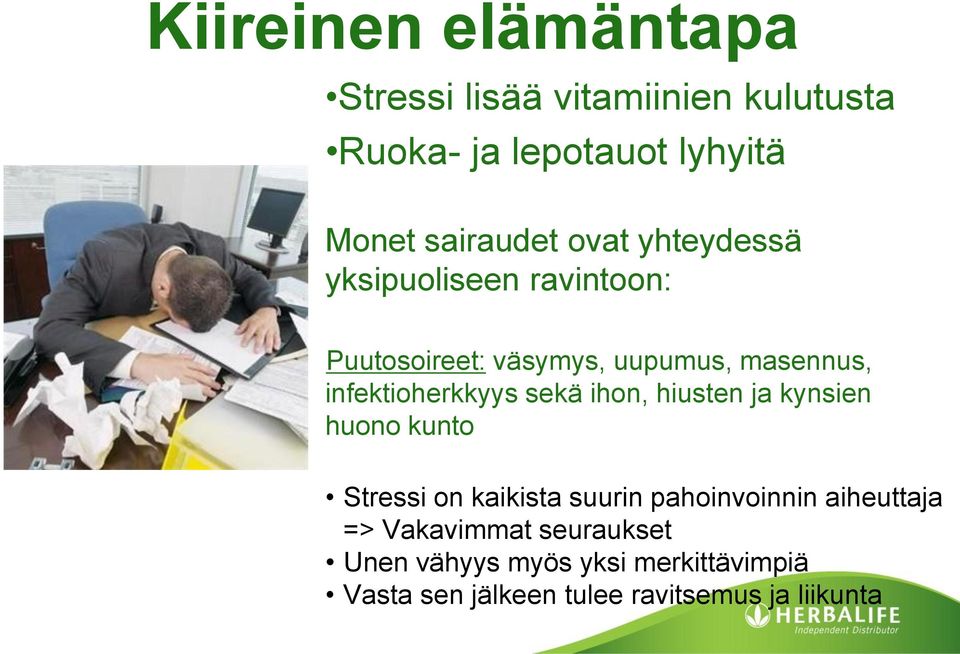 sekä ihon, hiusten ja kynsien huono kunto Stressi on kaikista suurin pahoinvoinnin aiheuttaja =>