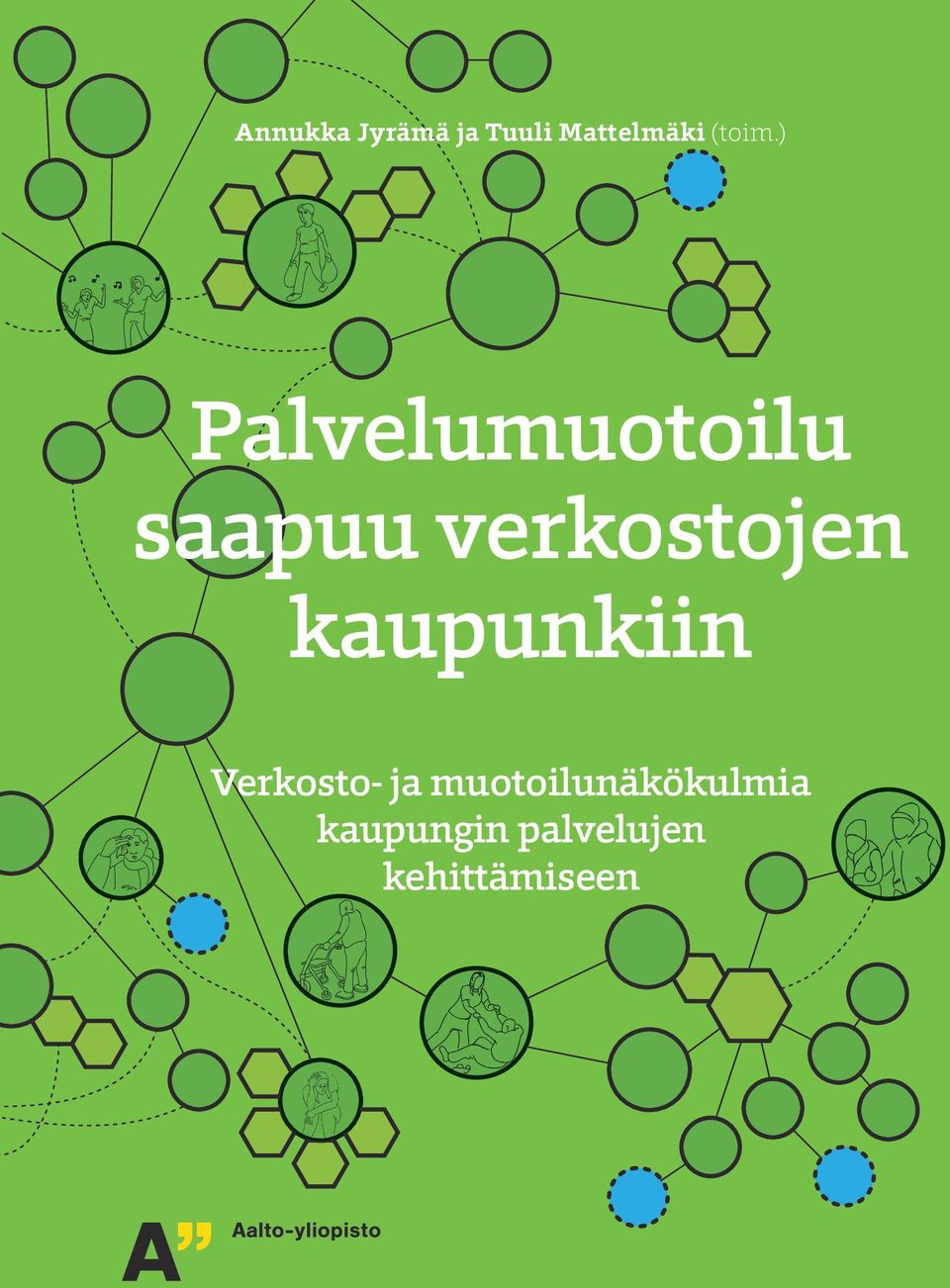 ) Palvelumuotoilu saapuu verkostojen