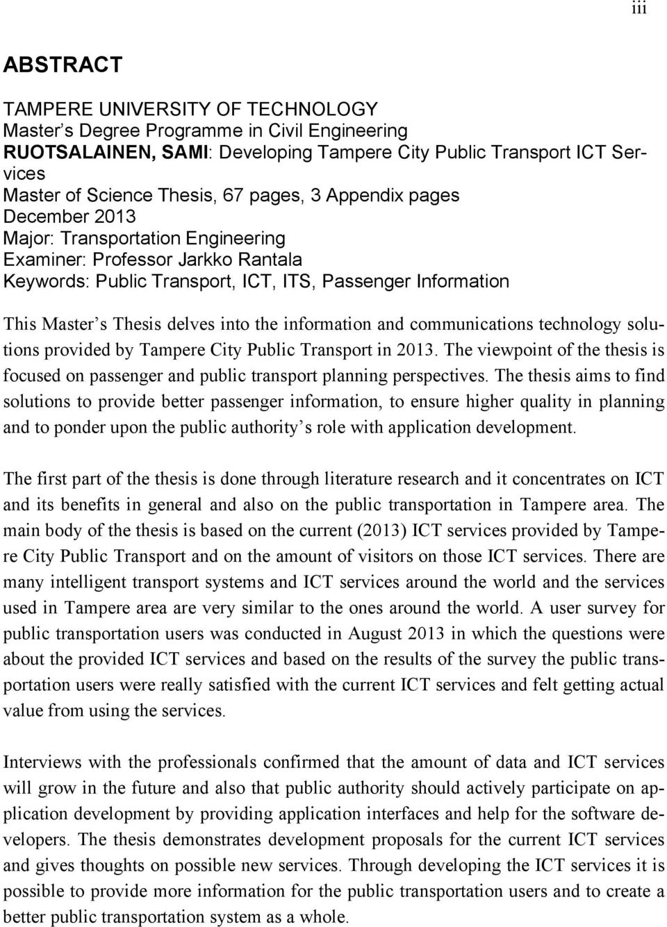 the information and communications technology solutions provided by Tampere City Public Transport in 2013.