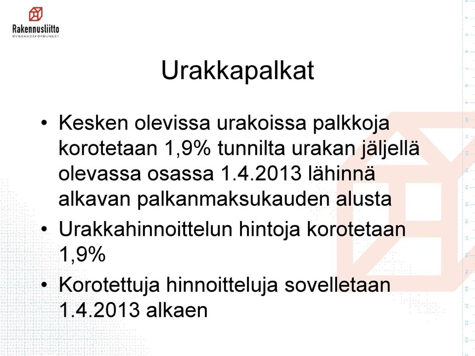 2013 lähinnä alkavan palkanmaksukauden alusta