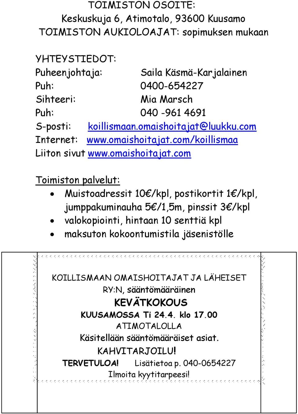 luukku.com Internet: www.omaishoitajat.