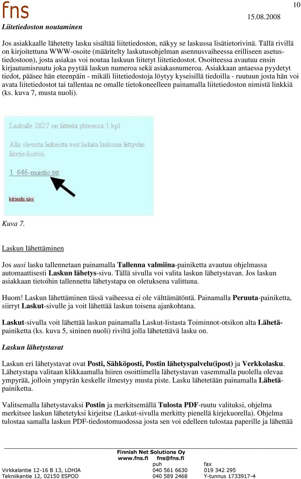 Osoitteessa avautuu ensin kirjautumisruutu joka pyytää laskun numeroa sekä asiakasnumeroa.