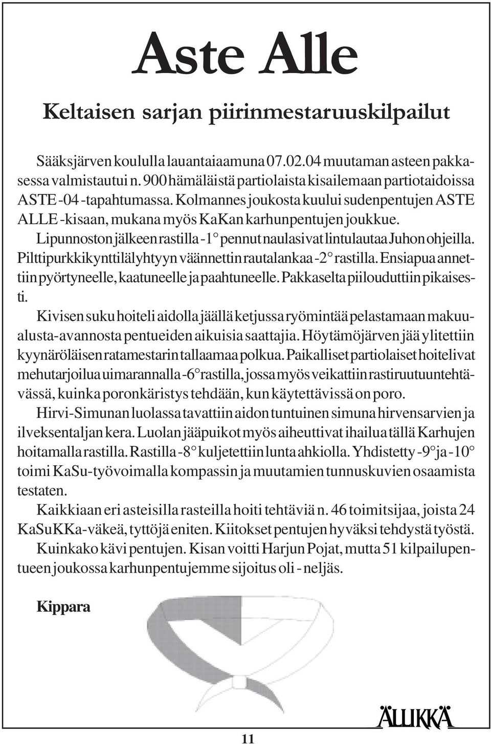 Lipunnoston jälkeen rastilla -1 pennut naulasivat lintulautaa Juhon ohjeilla. Pilttipurkkikynttilälyhtyyn väännettin rautalankaa -2 rastilla.