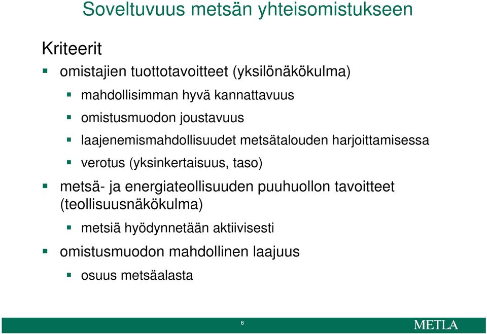 harjoittamisessa verotus (yksinkertaisuus, taso) metsä- ja energiateollisuuden puuhuollon