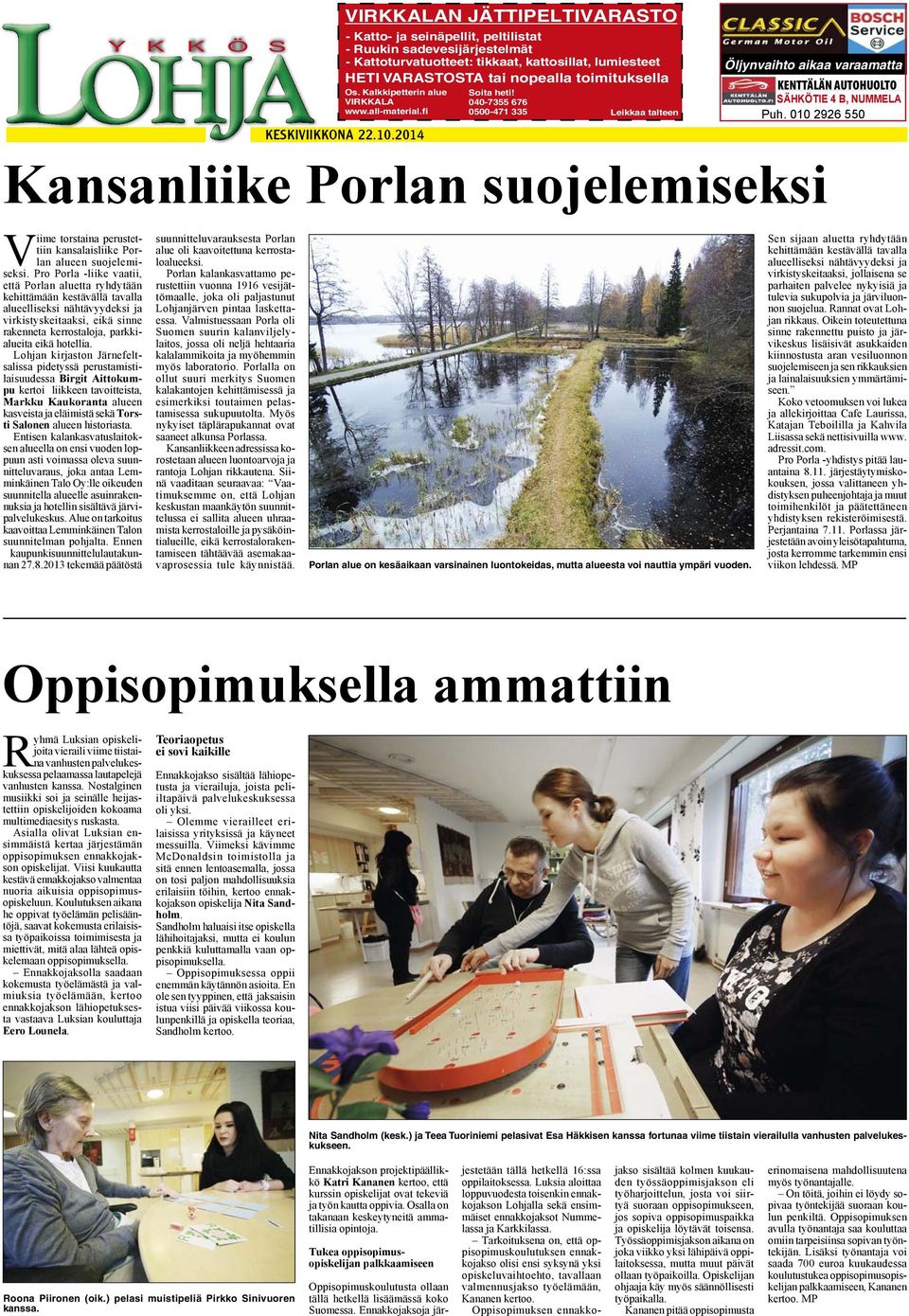 toimituksella Os. Kalkkipetterin alue VIRKKALA www.all-material.fi KESKIVIIKKONA 22.10.2014 Soita heti!