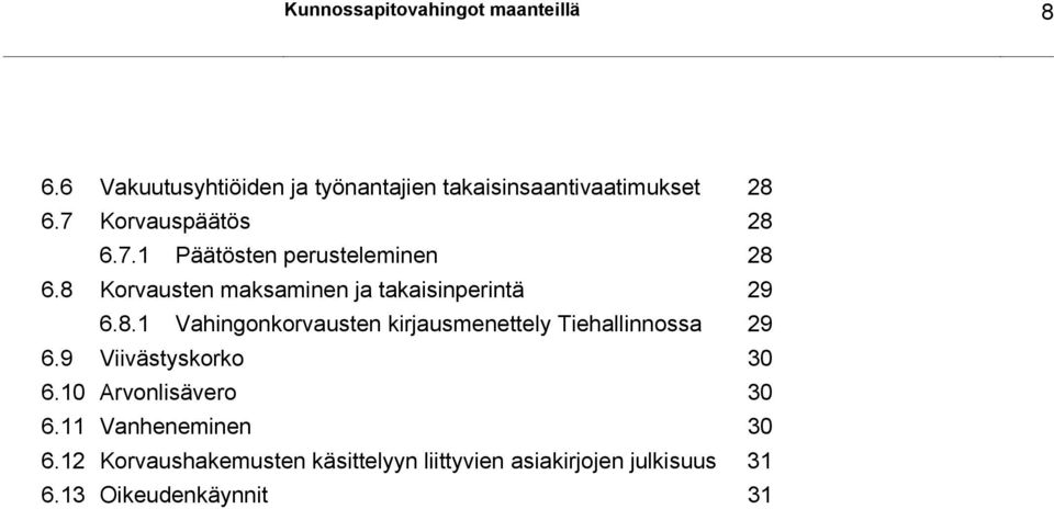 9 Viivästyskorko 30 6.10 Arvonlisävero 30 6.11 Vanheneminen 30 6.