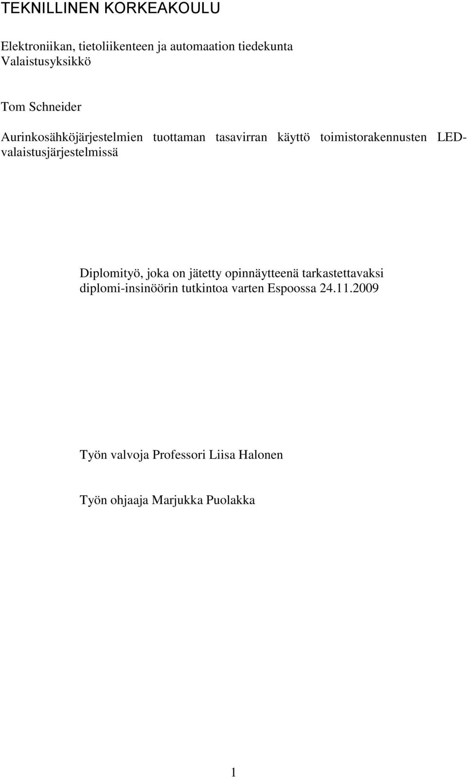 LEDvalaistusjärjestelmissä Diplomityö, joka on jätetty opinnäytteenä tarkastettavaksi