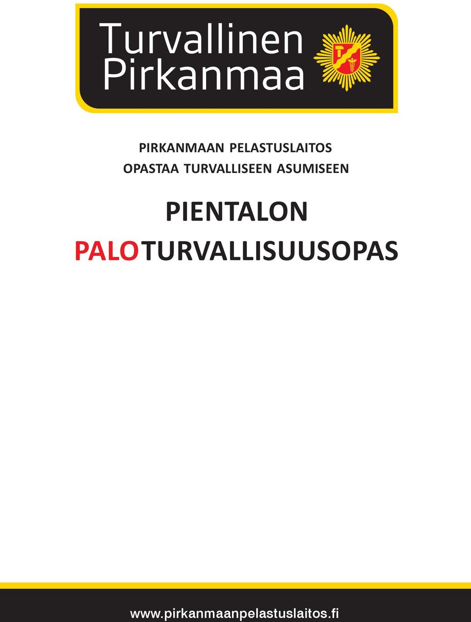 OPASTAA TURVALLISEEN