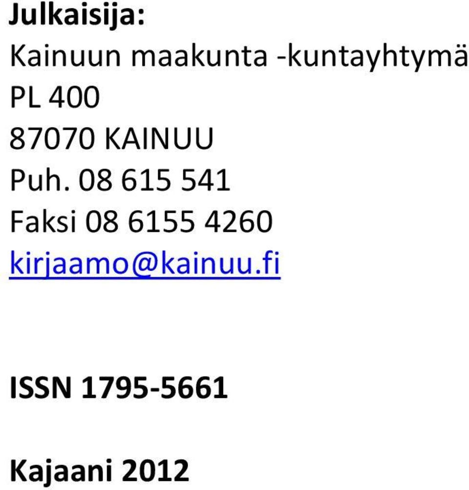 Puh. 08 615 541 Faksi 08 6155 4260