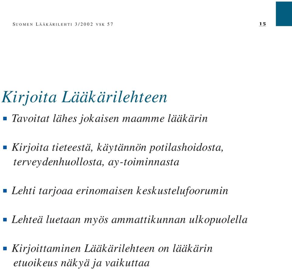 ay-toiminnasta Lehti tarjoaa erinomaisen keskustelufoorumin Lehteä luetaan myös