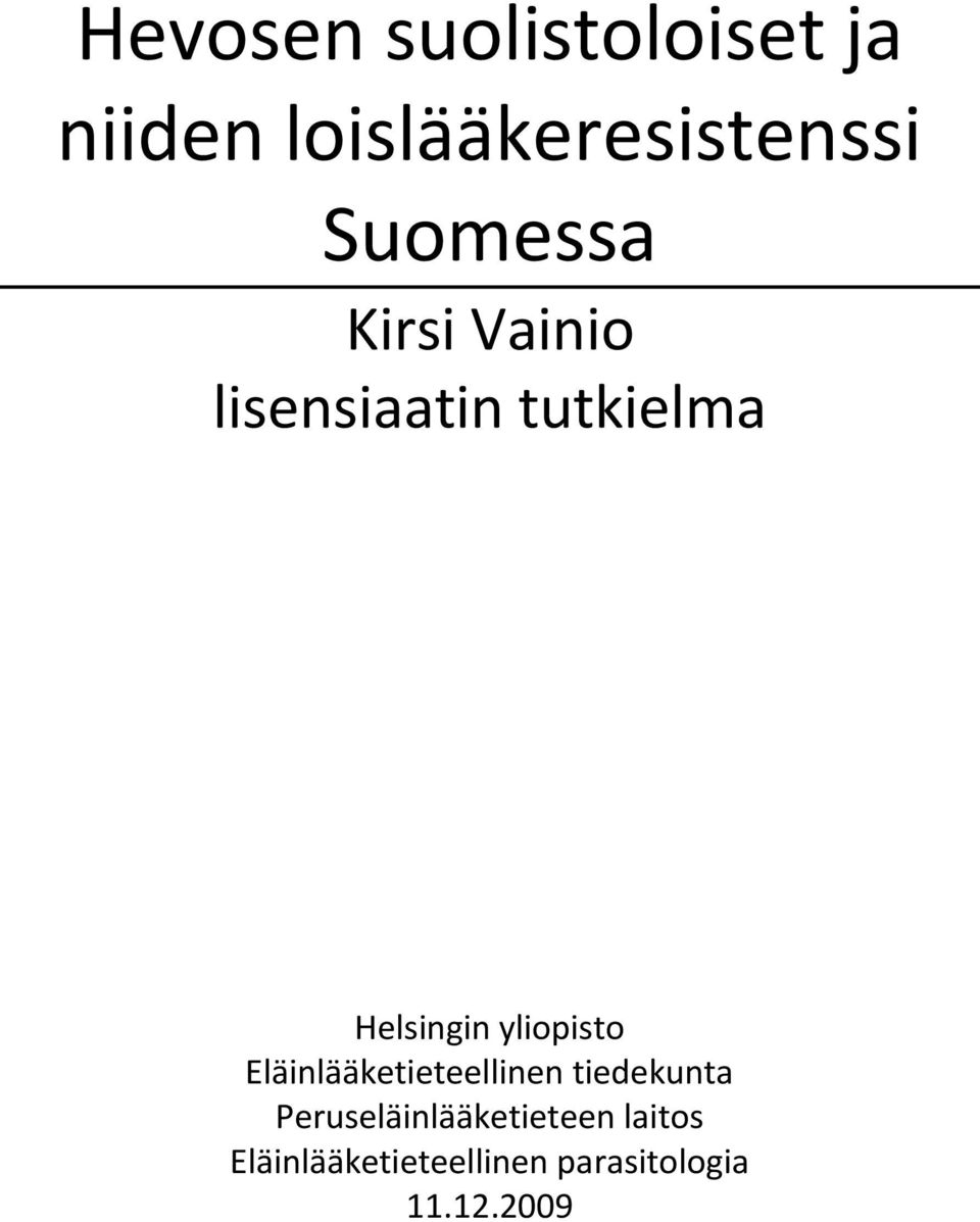 yliopisto Eläinlääketieteellinen tiedekunta