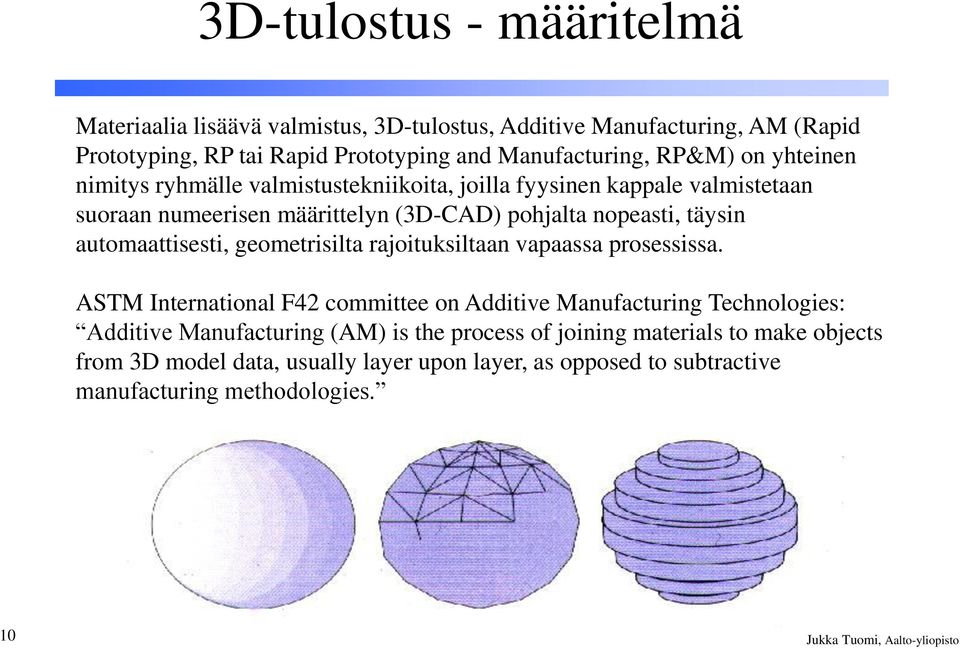 geometrisilta rajoituksiltaan vapaassa prosessissa.