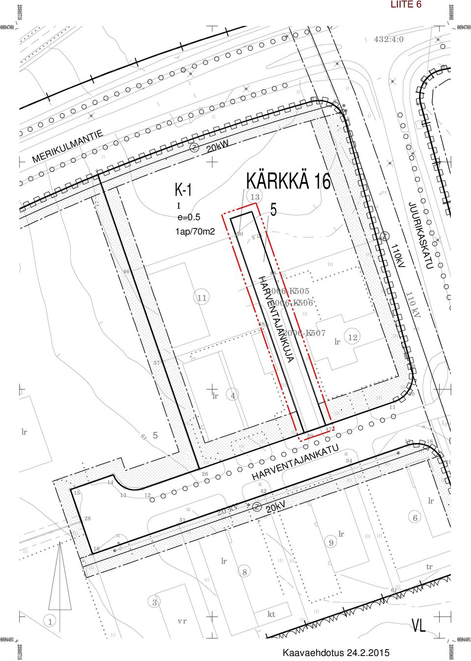 8 7 3 3 3 28 2 3 2 99 970 970 99 2307 23090 2307 23090 VL K- I e=0 ap/70m2 0kV JUURIKASKATU