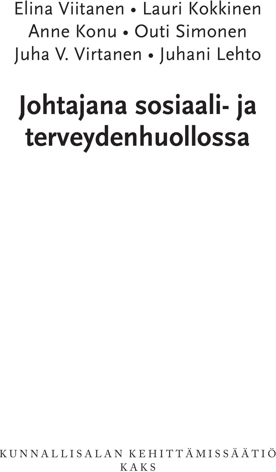 Virtanen Juhani Lehto Johtajana sosiaali- ja