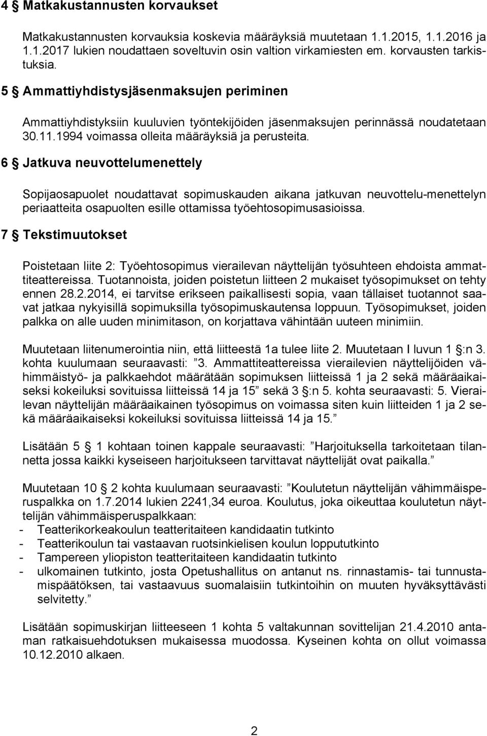 1994 voimassa olleita määräyksiä ja perusteita.