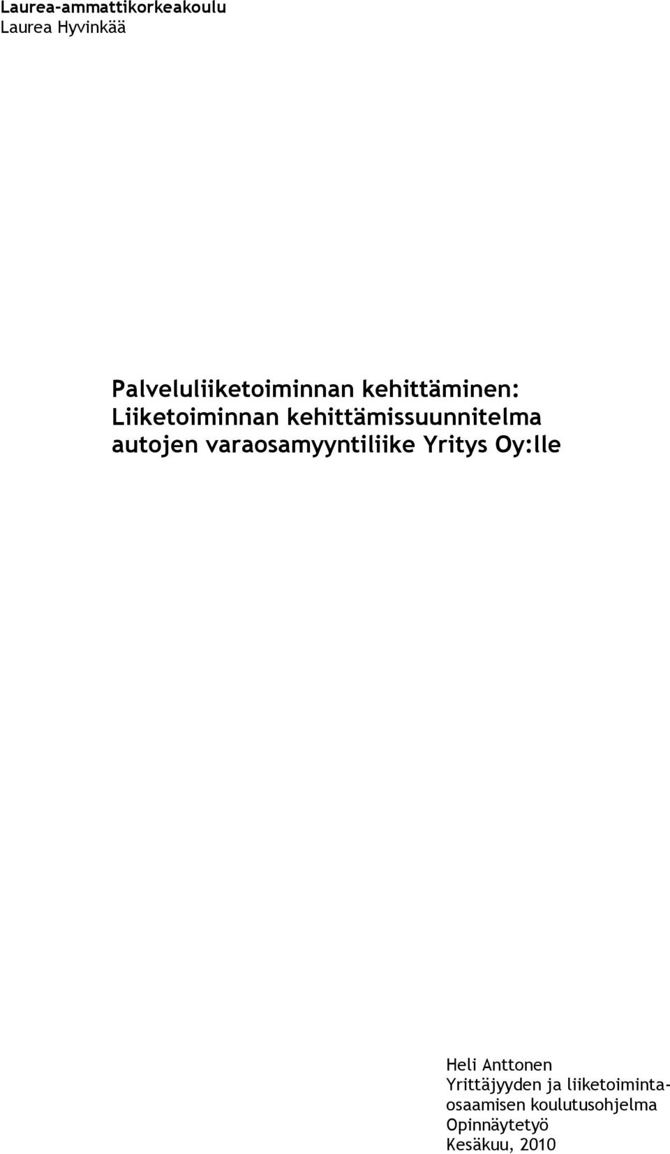 kehittämissuunnitelma autojen varaosamyyntiliike Yritys Oy:lle