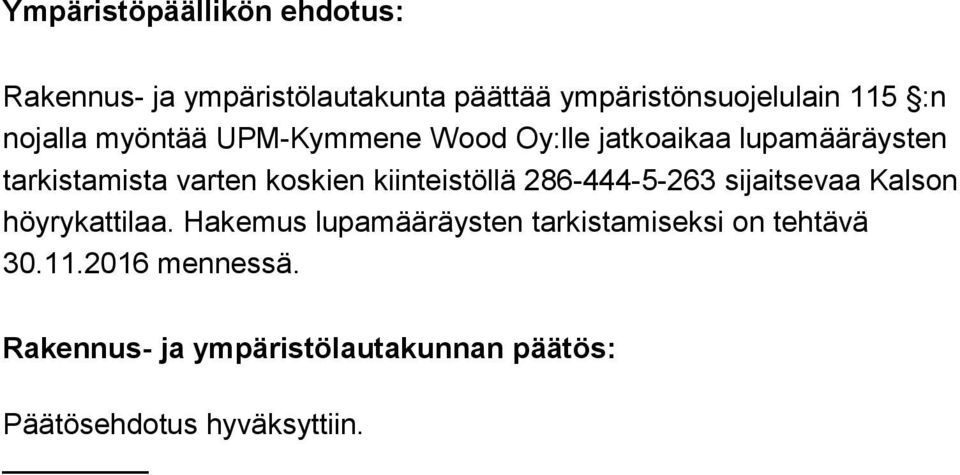 kiinteistöllä 286-444-5-263 si jait se vaa Kalson höyrykattilaa.